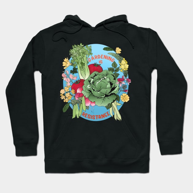 Gardening Is Resistance Hoodie by FabulouslyFeminist